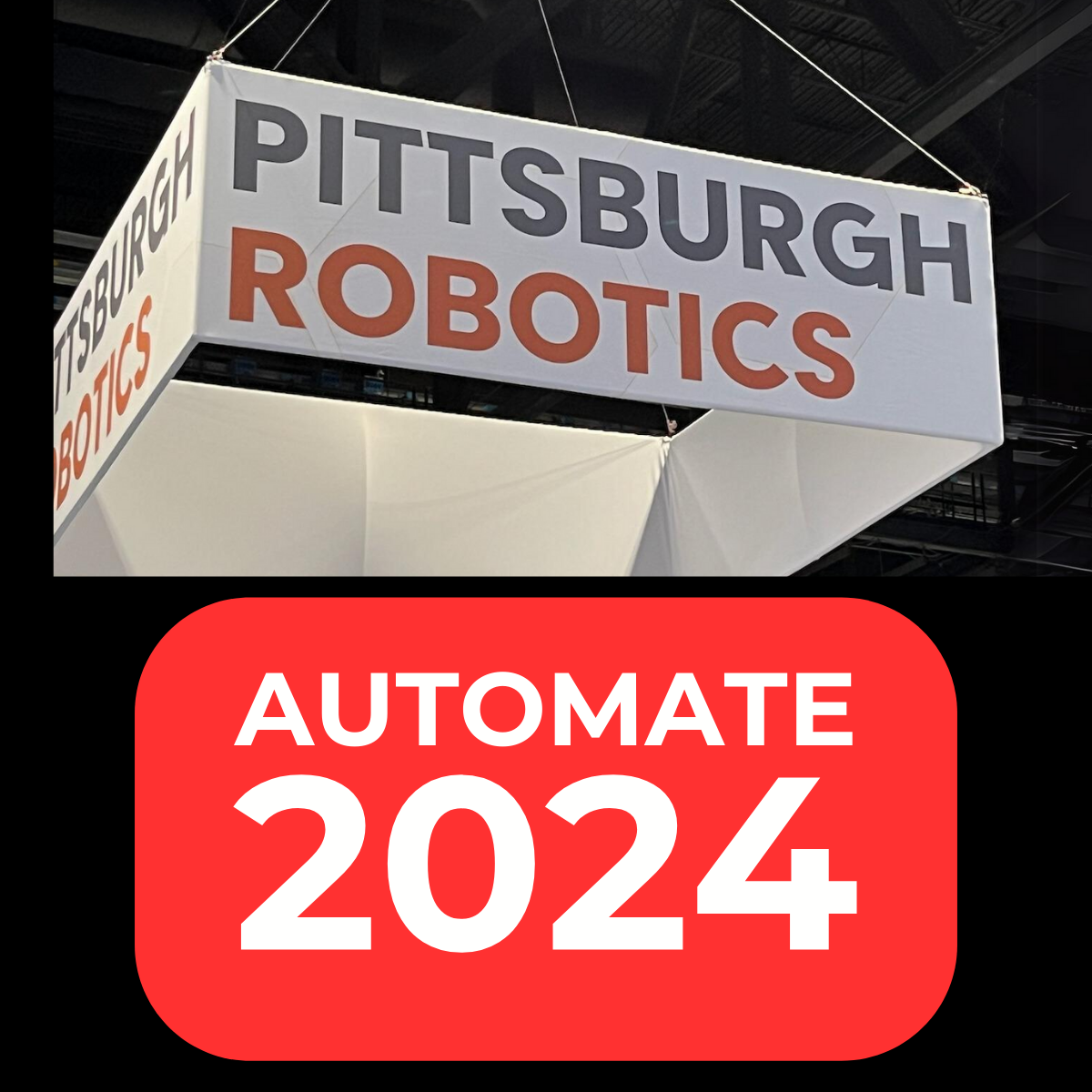 Automate 2024 Pittsburgh’s Robotics Industry Makes a Big Presence